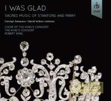 I was glad - Sacred music of Stanford & Parry